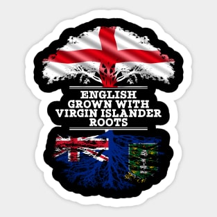 English Grown With Virgin Islander Roots - Gift for Virgin Islander With Roots From British Virgin Islands Sticker